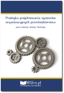 Praktyka projektowania systemów organizacyjnych przedsiębiorstwa